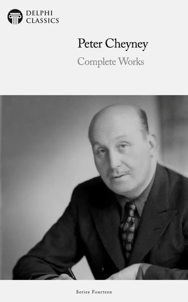 Delphi Complete Works of Peter Cheyney Illustrated