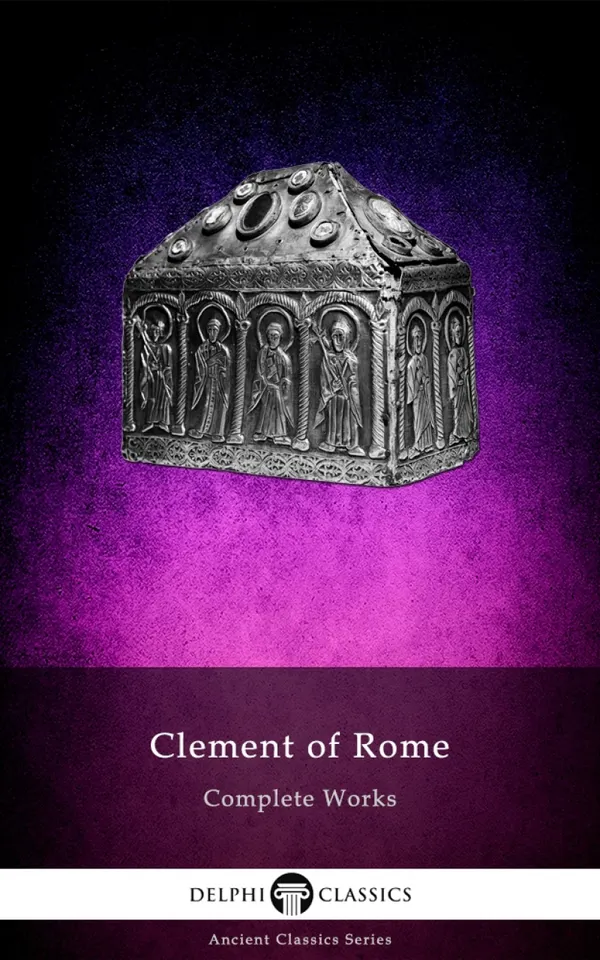 Delphi Complete Works of Clement of Rome Illustrated