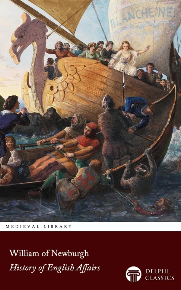 History of English Affairs by William of Newburgh Illustrated