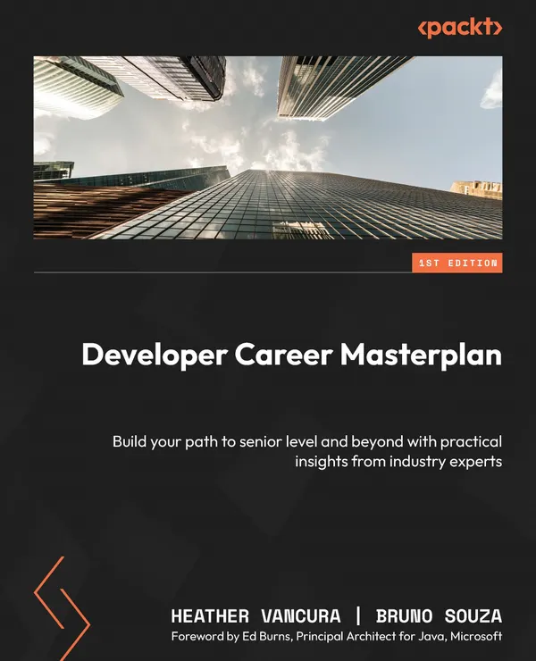 Developer Career Masterplan : Build your path to senior level and beyond with practical insights from industry experts