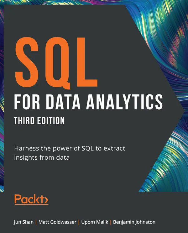 SQL for Data Analytics : Harness the power of SQL to extract insights from data