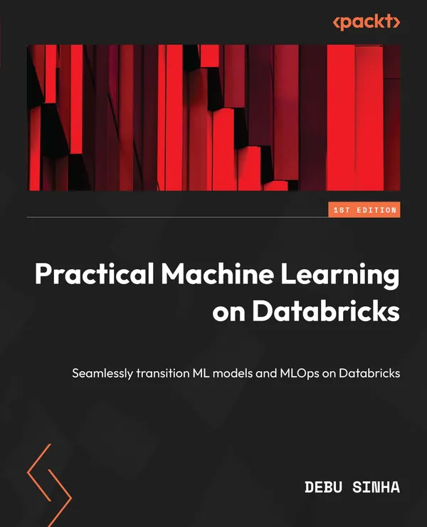 Practical Machine Learning on Databricks : Seamlessly transition ML models and MLOps on Databricks