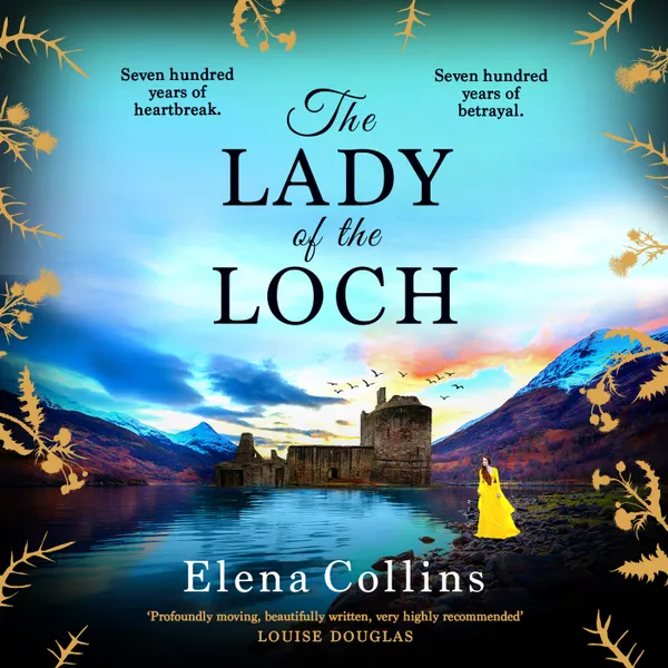 The Lady of the Loch - The BRAND NEW heartbreaking and unforgettable timeslip novel from Elena Collins, author of The Witch's Tree, for 2023 (Unabridged)