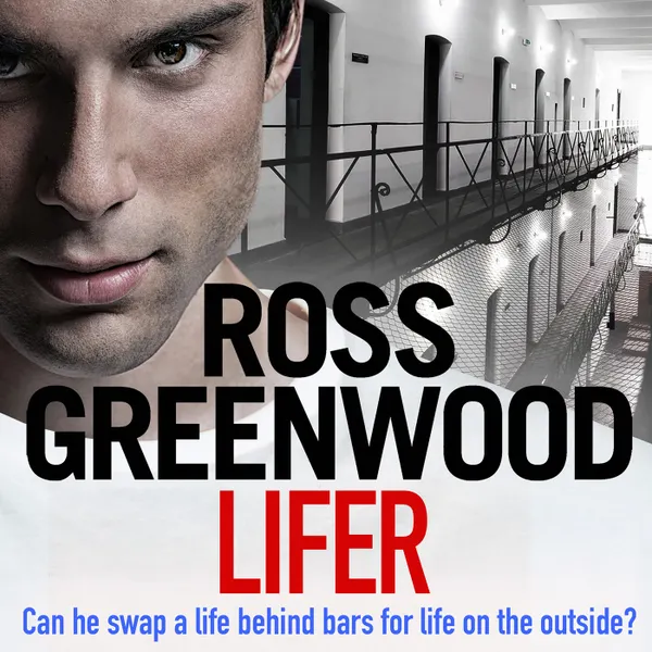 Lifer - An action-packed, shocking crime thriller from Ross Greenwood (Unabridged)