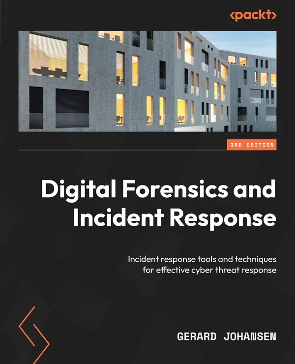Digital Forensics and Incident Response : Incident response tools and techniques for effective cyber threat response