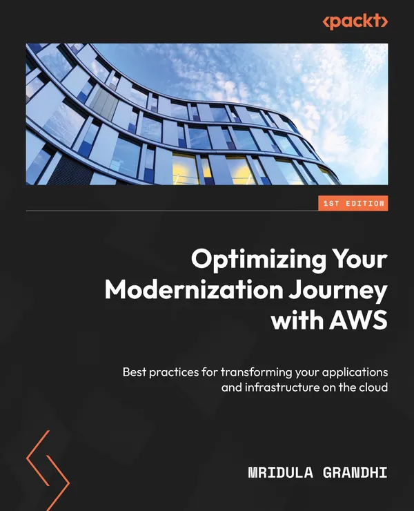 Optimizing Your Modernization Journey with AWS : Best practices for transforming your applications and infrastructure on the cloud