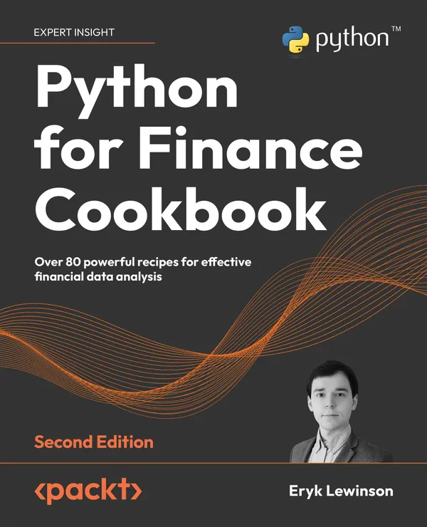 Python for Finance Cookbook : Over 80 powerful recipes for effective financial data analysis