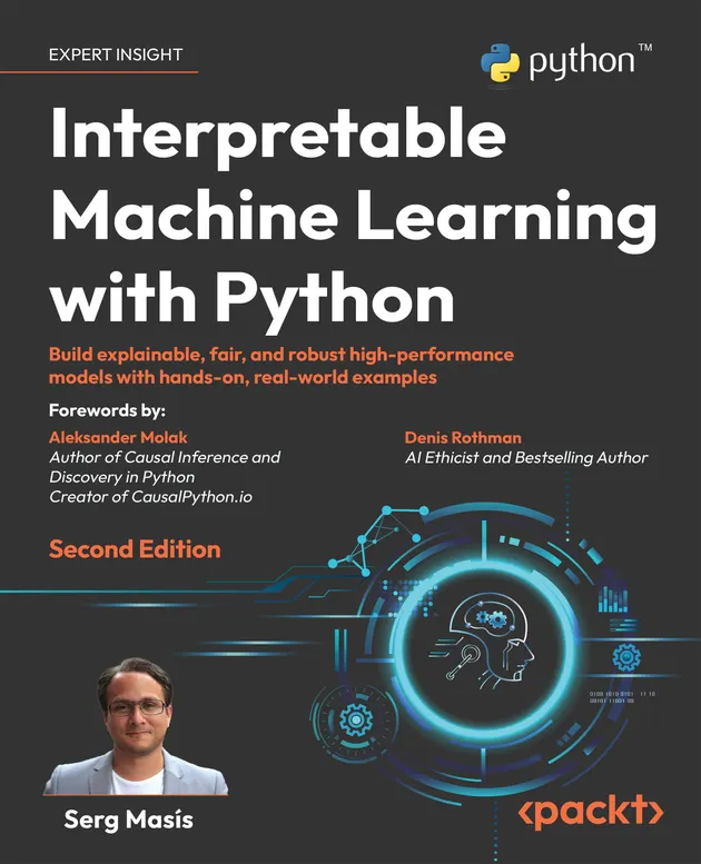 Interpretable Machine Learning with Python : Build explainable, fair ...