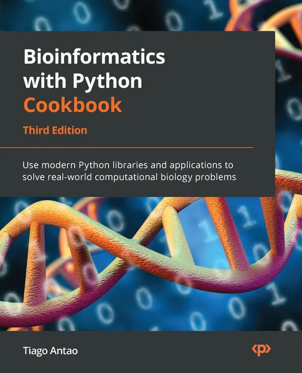 Bioinformatics with Python Cookbook : Use modern Python libraries and applications to solve real-world computational biology problems