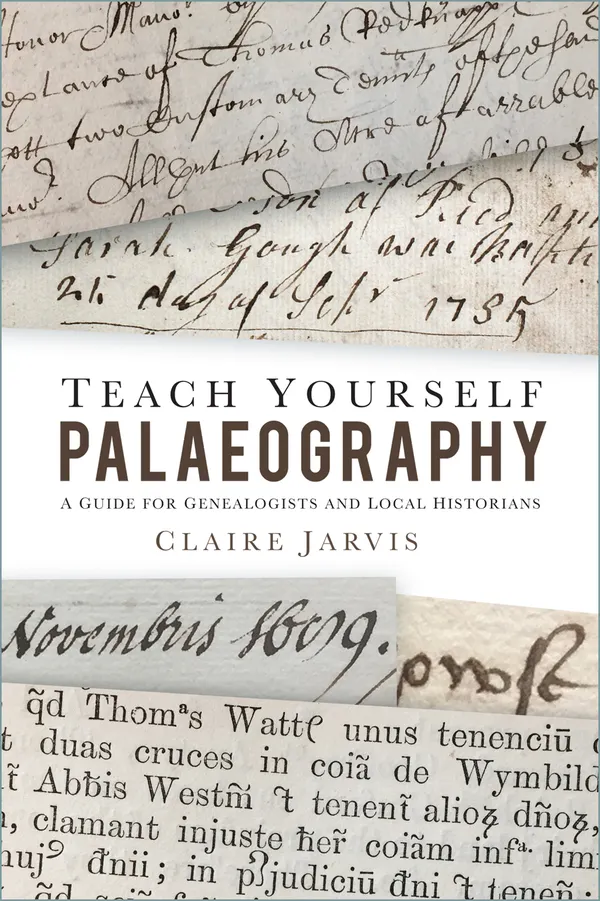 Teach Yourself Palaeography : A Guide for Genealogists and Local Historians