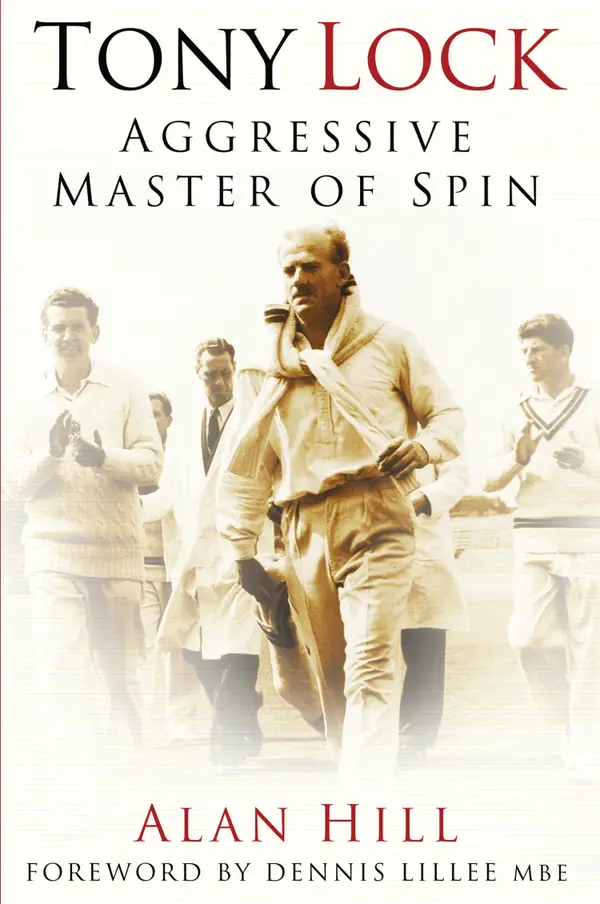 Tony Lock : Aggressive Master of Spin
