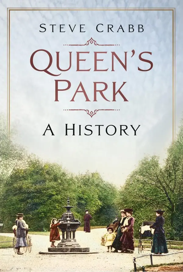 Queen's Park : A History