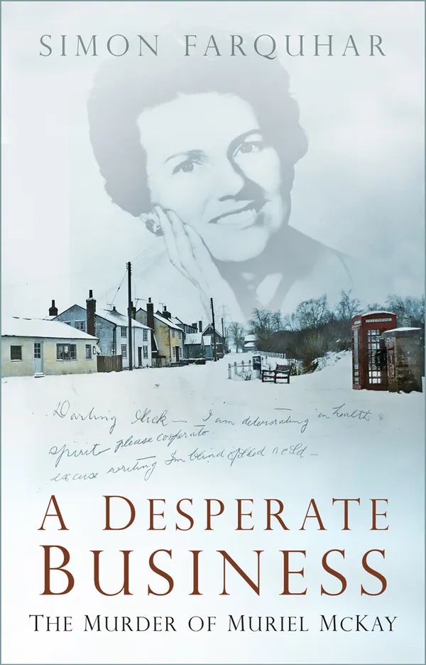 A Desperate Business : The Murder of Muriel McKay