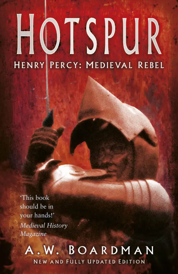 Hotspur : Henry Percy: Medieval Rebel