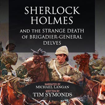 Sherlock Holmes and the Strange Death of Brigadier-General Delves - undefined