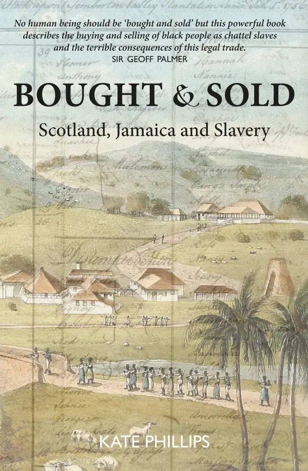 Bought & Sold : Scotland, Jamaica and Slavery