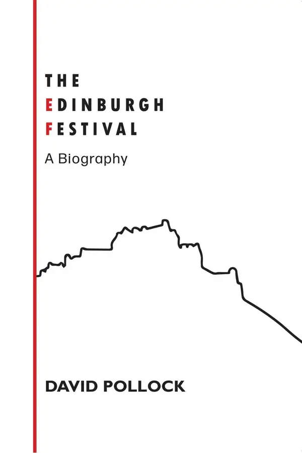 The Edinburgh Festival : A Biography