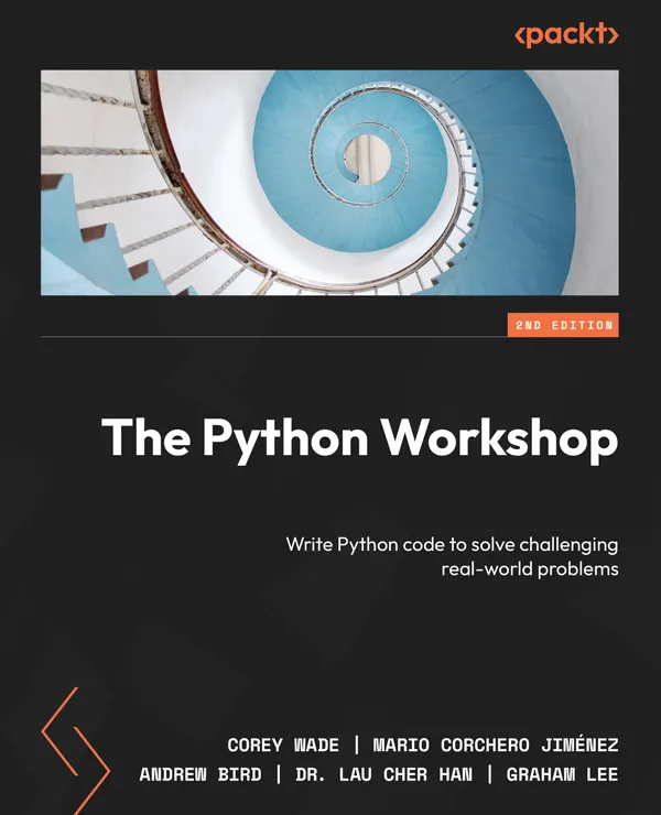The Python Workshop : Write Python code to solve challenging real-world problems