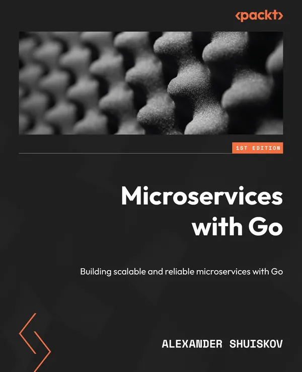 Microservices with Go : Building scalable and reliable microservices with Go