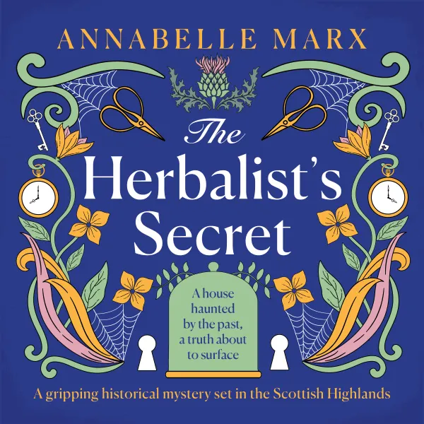 The Herbalist's Secret : A gripping historical mystery set in the Scottish Highlands