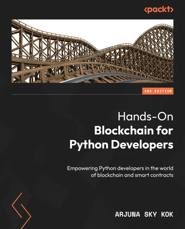Hands-On Blockchain for Python Developers : Empowering Python developers in the world of blockchain and smart contracts