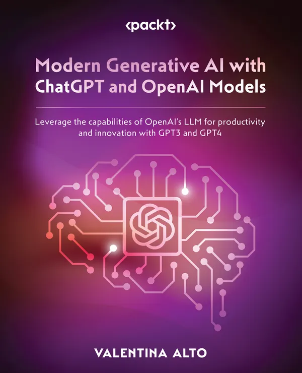Modern Generative AI with ChatGPT and OpenAI Models : Leverage the capabilities of OpenAI's LLM for productivity and innovation with GPT3 and GPT4