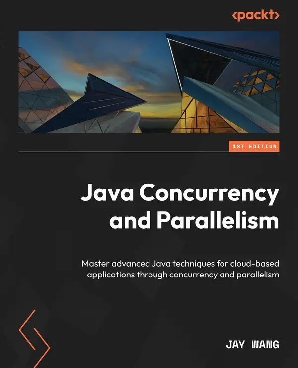 Java Concurrency and Parallelism : Master advanced Java techniques for cloud-based applications through concurrency and parallelism