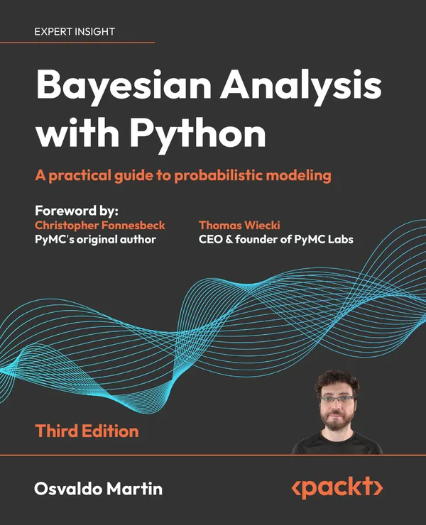 Bayesian Analysis with Python : A practical guide to probabilistic modeling