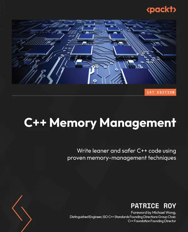 C++ Memory Management : Write leaner and safer C++ code using proven memory-management techniques