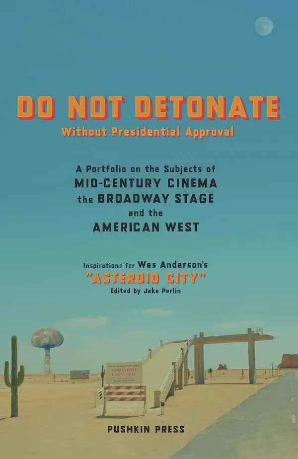 DO NOT DETONATE Without Presidential Approval : A Portfolio on the Subjects of Mid-century Cinema, the Broadway Stage and the American West