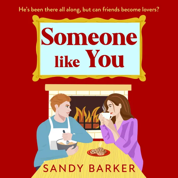 Someone Like You - A BRAND NEW sexy festive romance from Sandy Barker for 2024 (Unabridged)