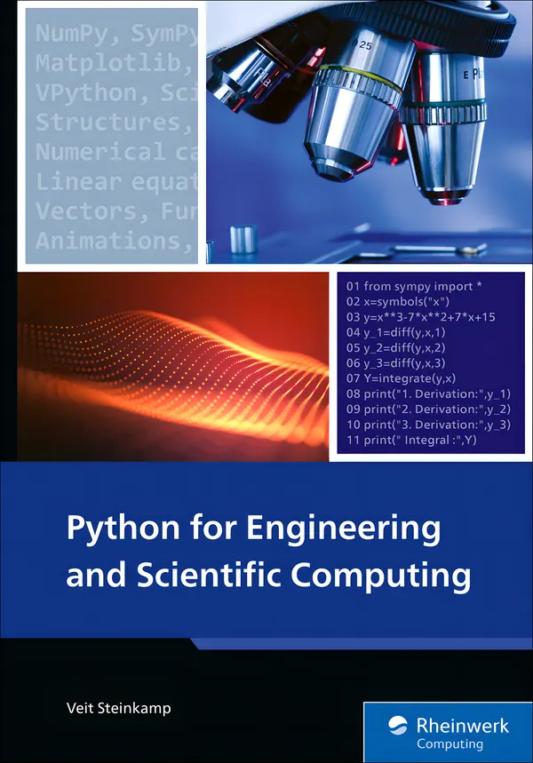 Python For Engineering and Scientific Computing : Practical Applications with NumPy, SciPy, Matplotlib, and More