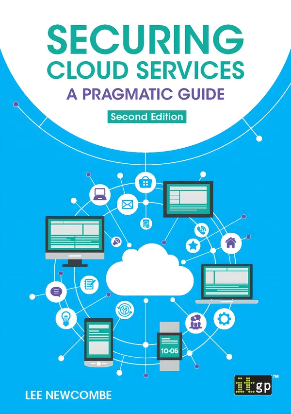 Securing Cloud Services : A Comprehensive Approach to Safeguarding Cloud Infrastructure, Services, and Data