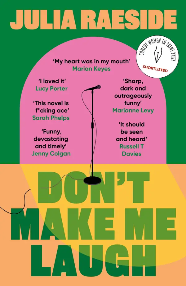 Don't Make Me Laugh : A darkly funny feminist novel about power, patriarchy and the women who fight back