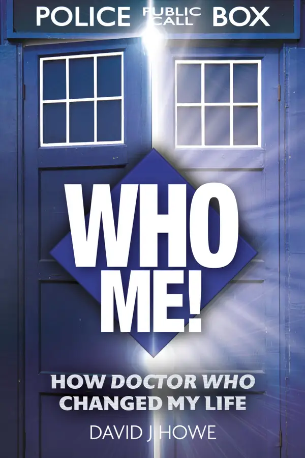 Who Me! : A memoir of fandom, publishing, and six decades of Doctor Who history