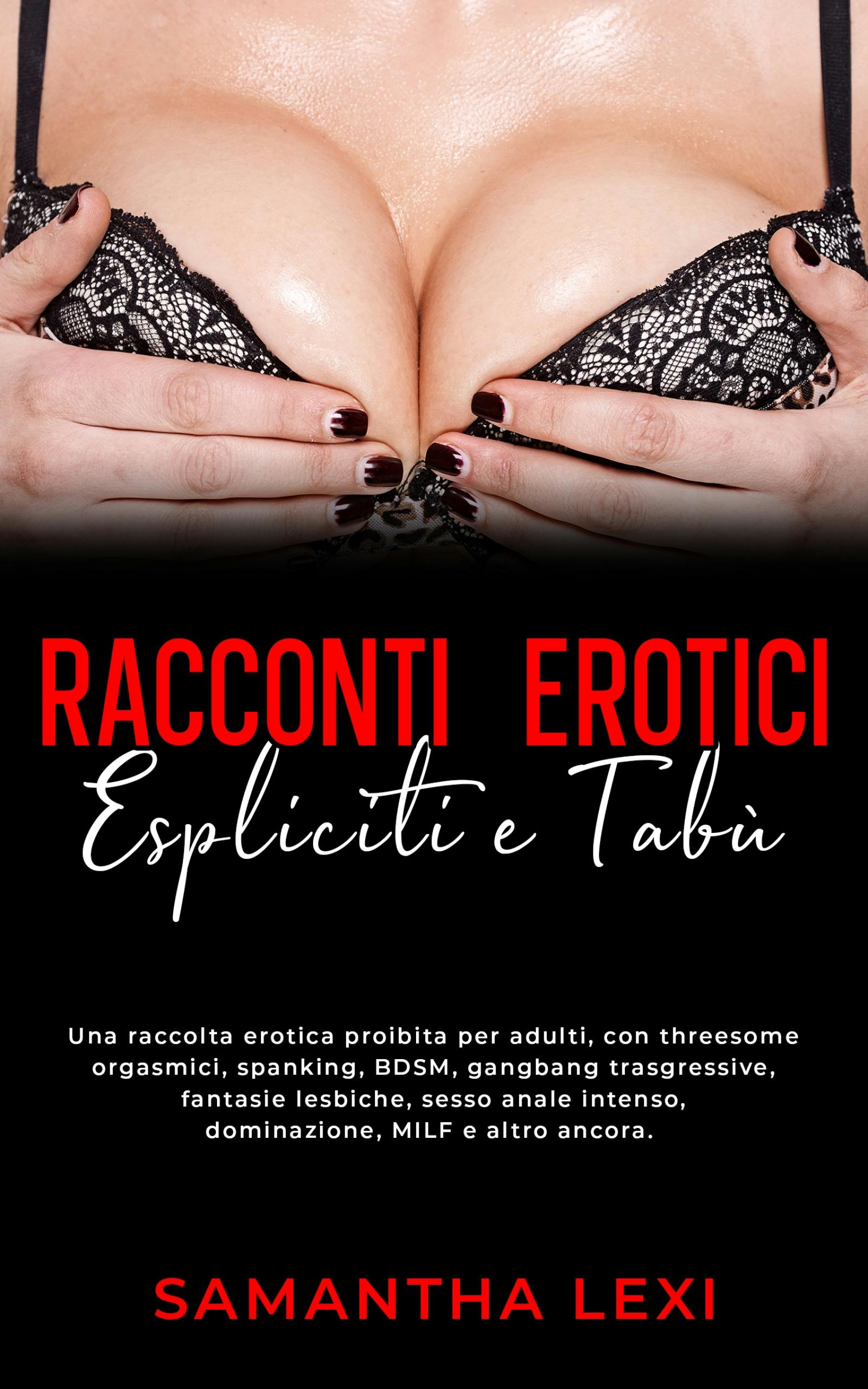 Racconti Erotici Espliciti E Tabù | E-book | Samantha Lexi | Nextory