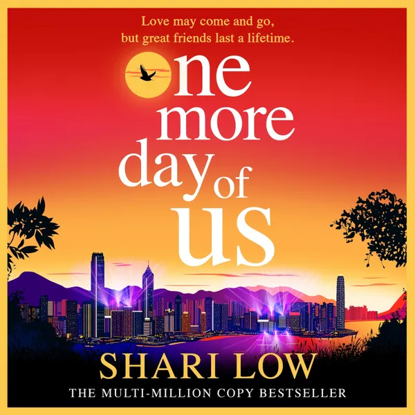 One More Day of Us - An unforgettable, heartfelt read from Shari Low (Unabridged)
