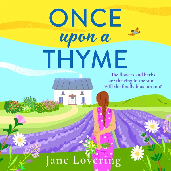 Once Upon a Thyme - A BRAND NEW uplifting novel about fresh starts and finding love from Jane Lovering (Unabridged)