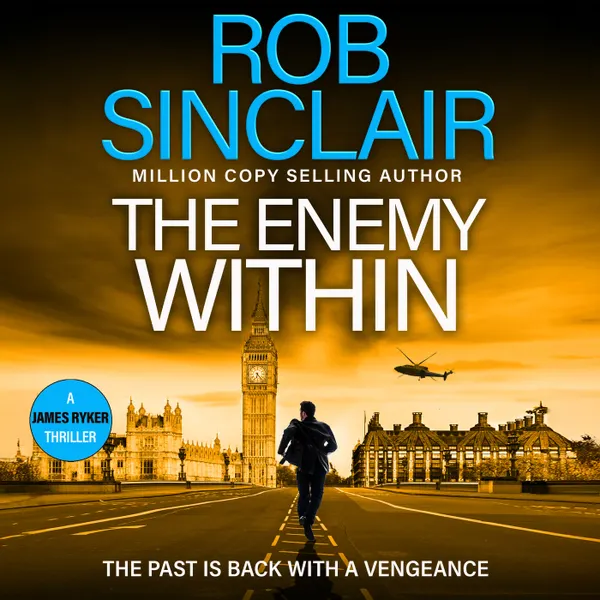 The Enemy Within - The action-packed, unputdownable thriller from bestseller Rob Sinclair for 2025 (Unabridged)