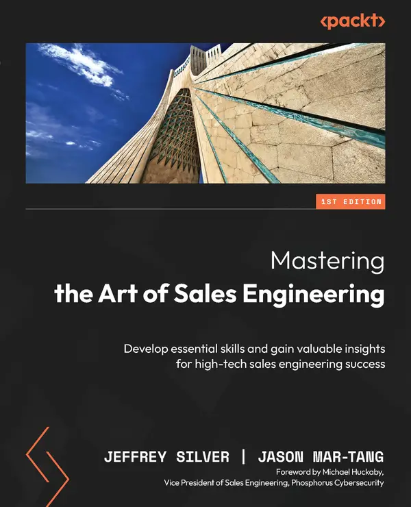 Mastering the Art of Sales Engineering : Develop essential skills and gain valuable insights for high-tech sales engineering success