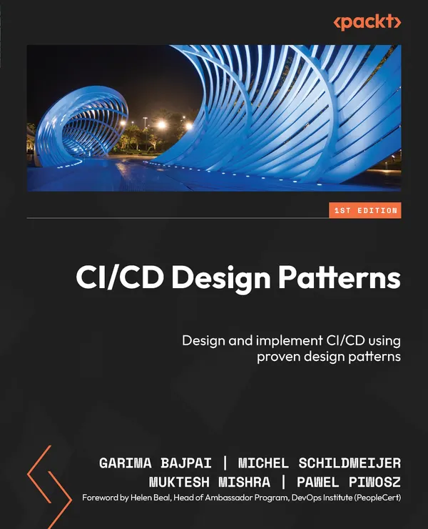 CI/CD Design Patterns : Design and implement CI/CD using proven design patterns