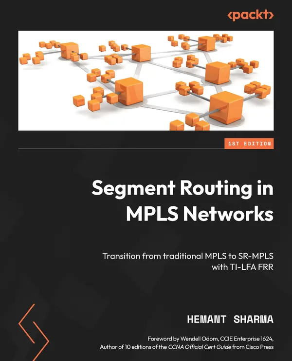 Segment Routing in MPLS Networks : Transition from traditional MPLS to SR-MPLS with TI-LFA FRR