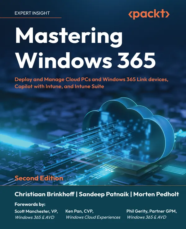 Mastering Windows 365 : Deploy and Manage Cloud PCs and Windows 365 Link devices, Copilot with Intune, and Intune Suite