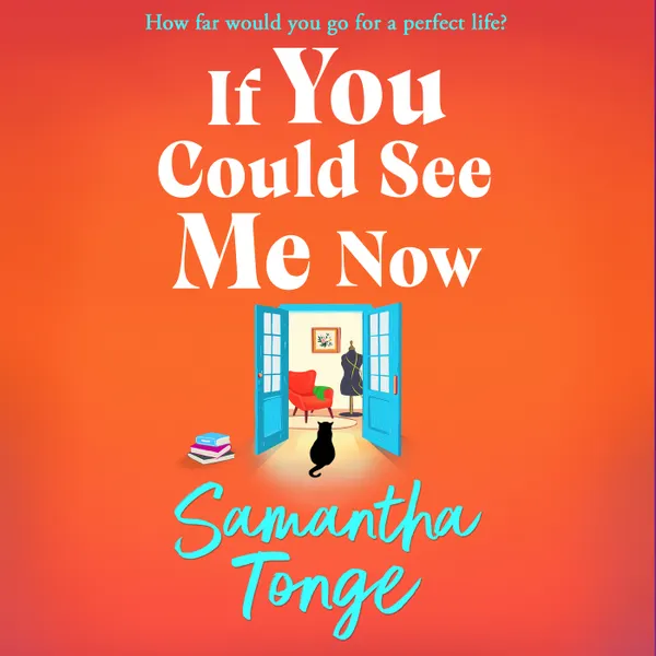 If You Could See Me Now - Discover the breathtaking, heartfelt read from the bestselling author of A Single Act of Kindness, Samantha Tonge for 2025 (Unabridged)