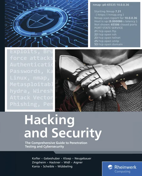 Hacking and Security : The Comprehensive Guide to Penetration Testing and Cybersecurity