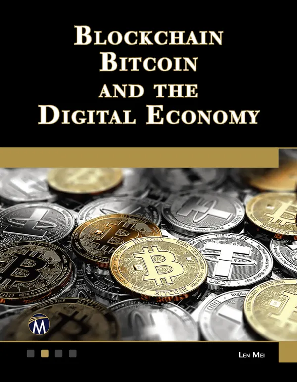 Blockchain, Bitcoin, and the Digital Economy : Unlocking the Future of Financial Technology