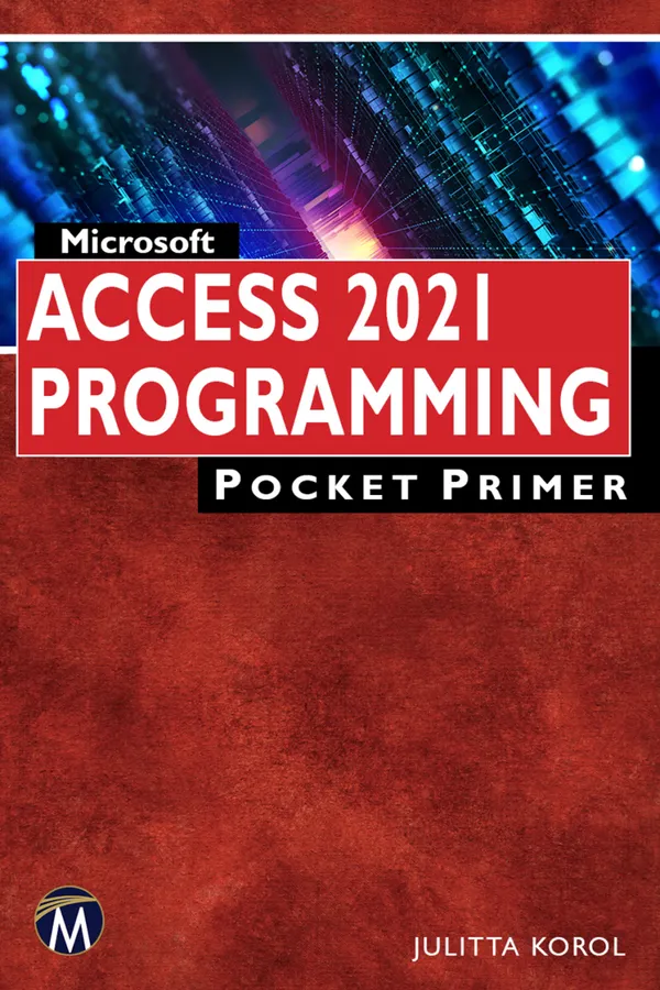 Microsoft Access 2021 Programming Pocket Primer : A Comprehensive Guide to Mastering Access VBA