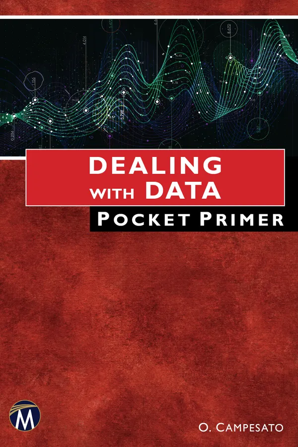 Dealing With Data Pocket Primer : A Comprehensive Guide to Data Handling Techniques