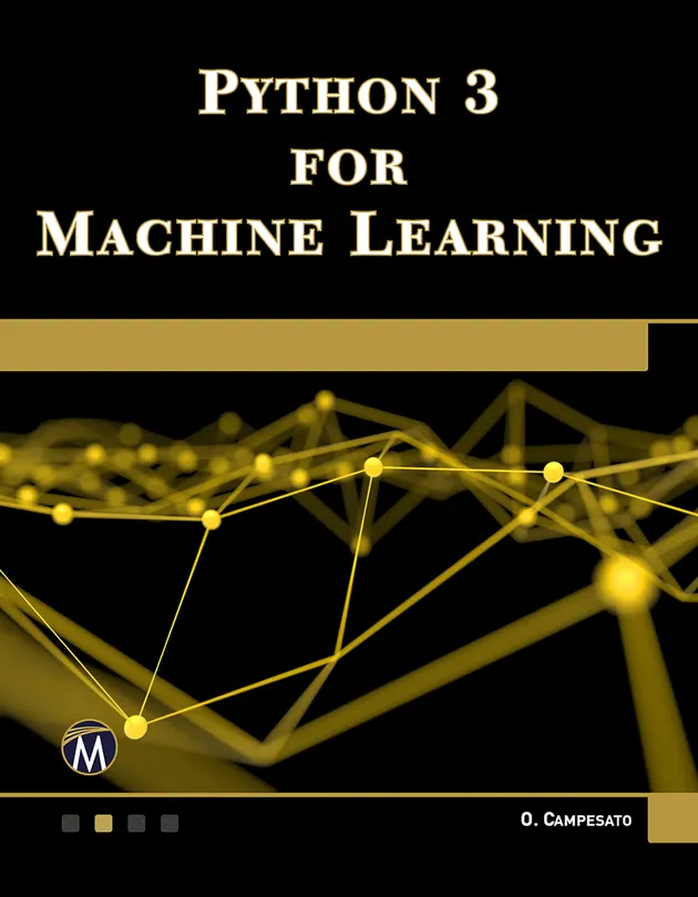 Python 3 for Machine Learning : Harness the Power of Python for ...