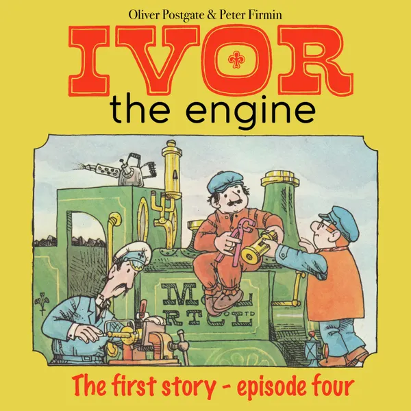 Ivor The Engine : The First Story - Episode 4